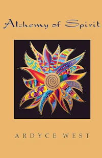 alchemy of spirit by ardyce west